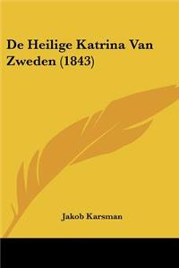 De Heilige Katrina Van Zweden (1843)