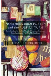 Northern Irish Poetry and the Russian Turn