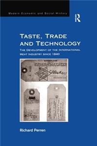 Taste, Trade and Technology