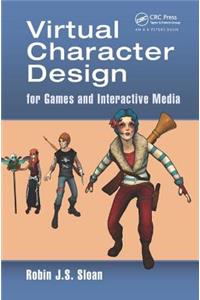 Virtual Character Design for Games and Interactive Media