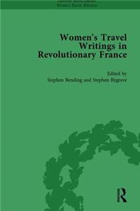 Women's Travel Writings in Revolutionary France, Part II Vol 4