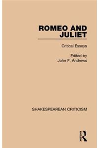 Romeo and Juliet: Critical Essays