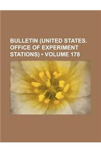 Bulletin (United States. Office of Experiment Stations) (Volume 178)