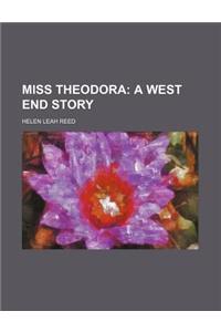 Miss Theodora; A West End Story