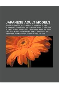 Japanese Adult Models: Japanese Female Adult Models, Sora Aoi, Hitomi Kobayashi, Yuma Asami, Nao Oikawa, Bunko Kanazawa, Hotaru Akane, Mihiro