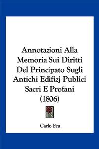 Annotazioni Alla Memoria Sui Diritti Del Principato Sugli Antichi Edifizj Publici Sacri E Profani (1806)