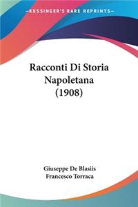 Racconti Di Storia Napoletana (1908)