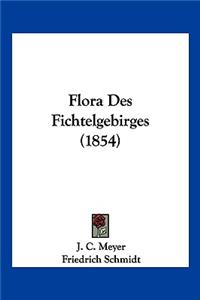 Flora Des Fichtelgebirges (1854)