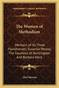 Women of Methodism the Women of Methodism