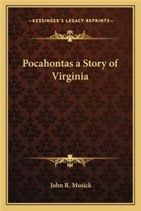 Pocahontas a Story of Virginia