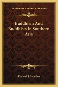 Buddhism and Buddhists in Southern Asia