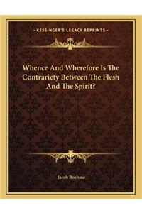 Whence and Wherefore Is the Contrariety Between the Flesh and the Spirit?