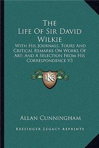 Life of Sir David Wilkie