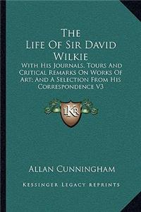 Life of Sir David Wilkie