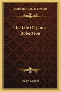 The Life Of James Robertson