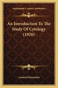 An Introduction To The Study Of Cytology (1920)