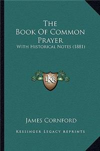 Book of Common Prayer the Book of Common Prayer