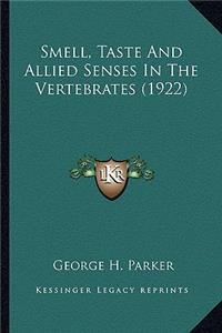 Smell, Taste and Allied Senses in the Vertebrates (1922)