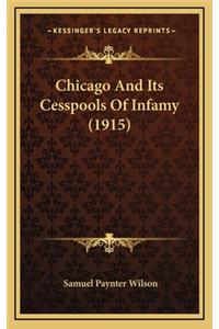 Chicago and Its Cesspools of Infamy (1915)