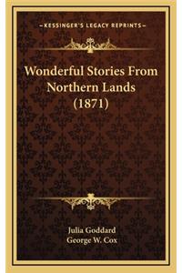 Wonderful Stories From Northern Lands (1871)