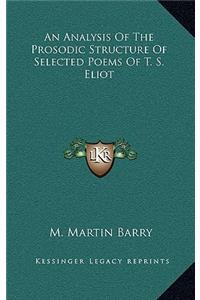 An Analysis of the Prosodic Structure of Selected Poems of T. S. Eliot