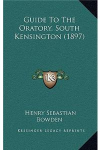 Guide To The Oratory, South Kensington (1897)