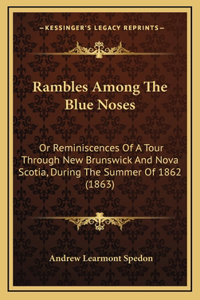 Rambles Among The Blue Noses