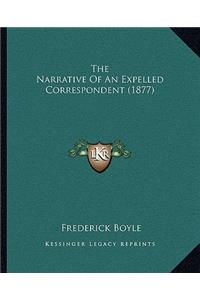 The Narrative Of An Expelled Correspondent (1877)