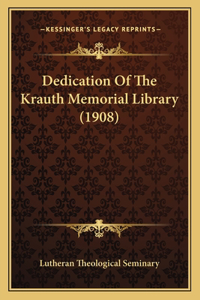 Dedication Of The Krauth Memorial Library (1908)