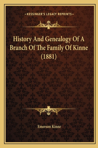 History And Genealogy Of A Branch Of The Family Of Kinne (1881)