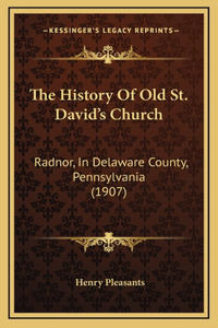 History Of Old St. David's Church