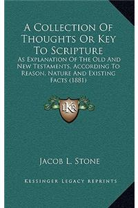 A Collection Of Thoughts Or Key To Scripture
