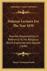 Hulsean Lectures For The Year 1839