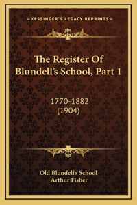 The Register Of Blundell's School, Part 1