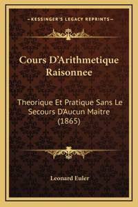 Cours D'Arithmetique Raisonnee