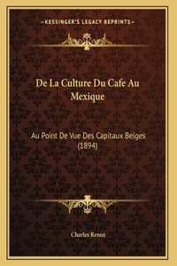De La Culture Du Cafe Au Mexique