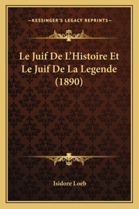Juif De L'Histoire Et Le Juif De La Legende (1890)