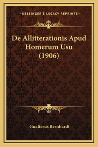 De Allitterationis Apud Homerum Usu (1906)