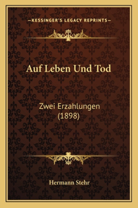 Auf Leben Und Tod