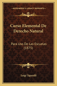 Curso Elemental De Derecho Natural