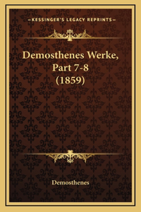 Demosthenes Werke, Part 7-8 (1859)