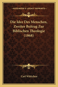 Idee Des Menschen, Zweiter Beitrag Zur Biblischen Theologie (1868)