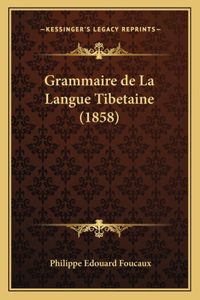 Grammaire de La Langue Tibetaine (1858)