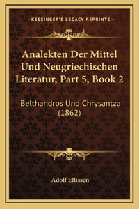 Analekten Der Mittel Und Neugriechischen Literatur, Part 5, Book 2