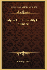 Myths Of The Fatality Of Numbers