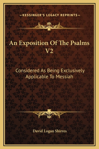 An Exposition Of The Psalms V2