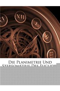 Die Planimetrie Und Stereometrie Des Euclides