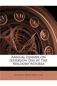 Annual Dinner on Jefferson Day at the Waldorf Astori