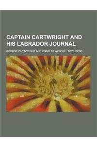 Captain Cartwright and His Labrador Journal