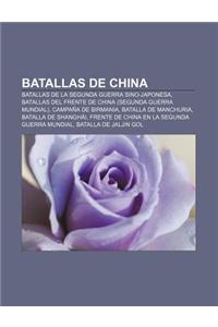 Batallas de China: Batallas de La Segunda Guerra Sino-Japonesa, Batallas del Frente de China (Segunda Guerra Mundial), Campana de Birmani